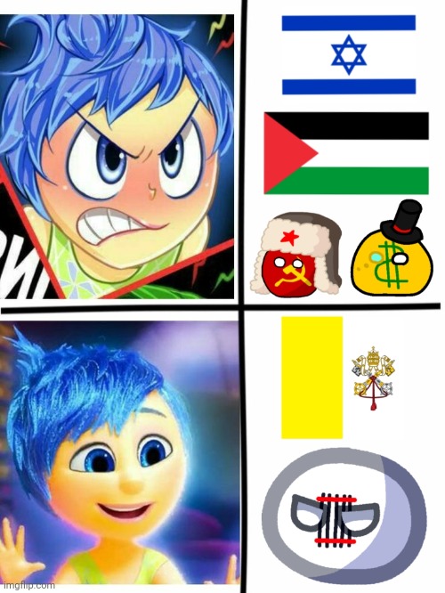 Inside out joy prefers vatican city corporatism over palestine communism and israel capitalism | image tagged in inside out,joy,corporatism,capitalism,communism,israel and palestine | made w/ Imgflip meme maker