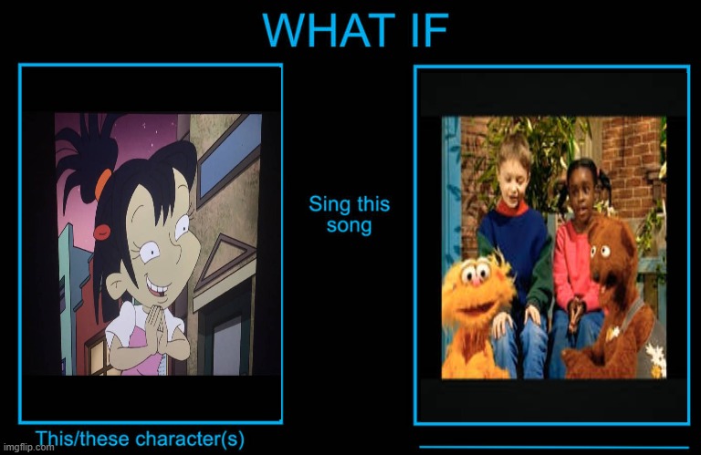 What if Kimi Sings If You're Happy Like Zoe? | image tagged in rugrats,sesame street | made w/ Imgflip meme maker