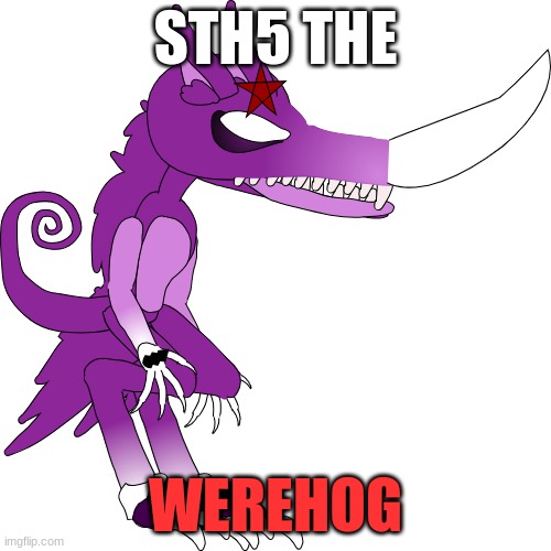 Wereguinealeon | STH5 THE; WEREHOG | made w/ Imgflip meme maker