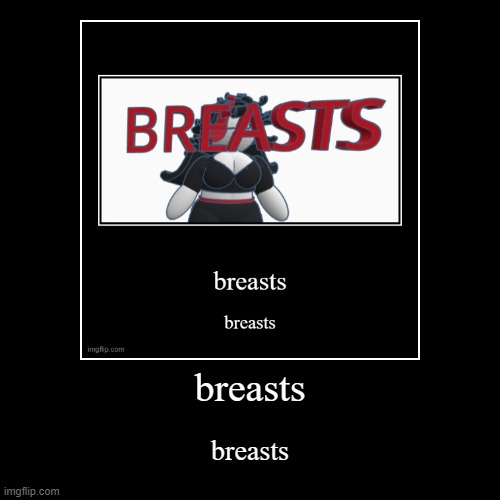 breasts | breasts | image tagged in funny,demotivationals | made w/ Imgflip demotivational maker