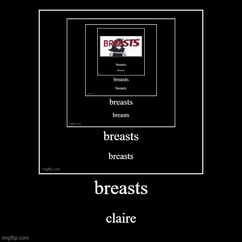 breasts | claire | image tagged in funny,demotivationals | made w/ Imgflip demotivational maker