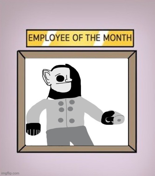 Basment employee | image tagged in employee of the month | made w/ Imgflip meme maker