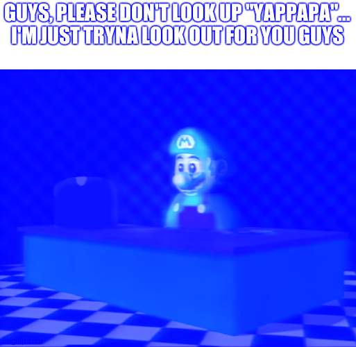 ... I hate the chinese | GUYS, PLEASE DON'T LOOK UP "YAPPAPA"...
I'M JUST TRYNA LOOK OUT FOR YOU GUYS | image tagged in sad mario at the computer | made w/ Imgflip meme maker