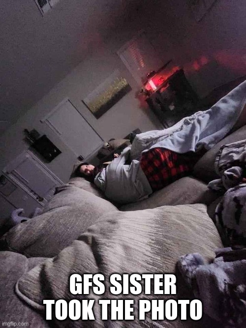 GFS SISTER TOOK THE PHOTO | made w/ Imgflip meme maker