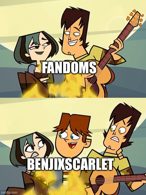 LITTERLY BENJIXSCARLET | FANDOMS; BENJIXSCARLET | image tagged in total drama | made w/ Imgflip meme maker