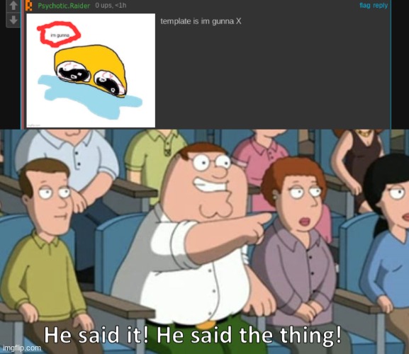 image tagged in he said the thing | made w/ Imgflip meme maker