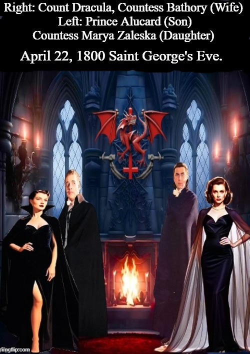 The Dracula Family | Right: Count Dracula, Countess Bathory (Wife) 

Left: Prince Alucard (Son) Countess Marya Zaleska (Daughter); April 22, 1800 Saint George's Eve. | image tagged in bela lugosi,lauren bacall,lon chaney jr,gloria holden,dracula family meme,universal studios | made w/ Imgflip meme maker