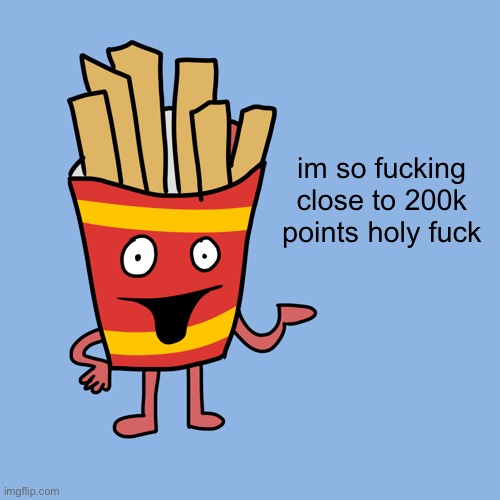 Algebralien Fries | im so fucking close to 200k points holy fuck | image tagged in algebralien fries | made w/ Imgflip meme maker