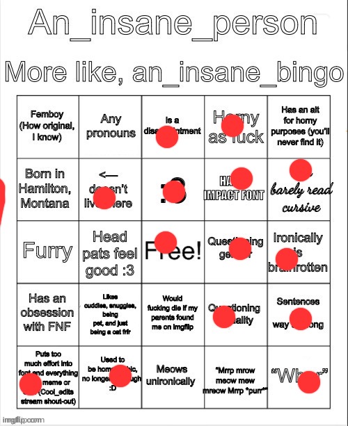 Surely i get an honorary bingo or something | image tagged in an_insane_bingo slight update | made w/ Imgflip meme maker