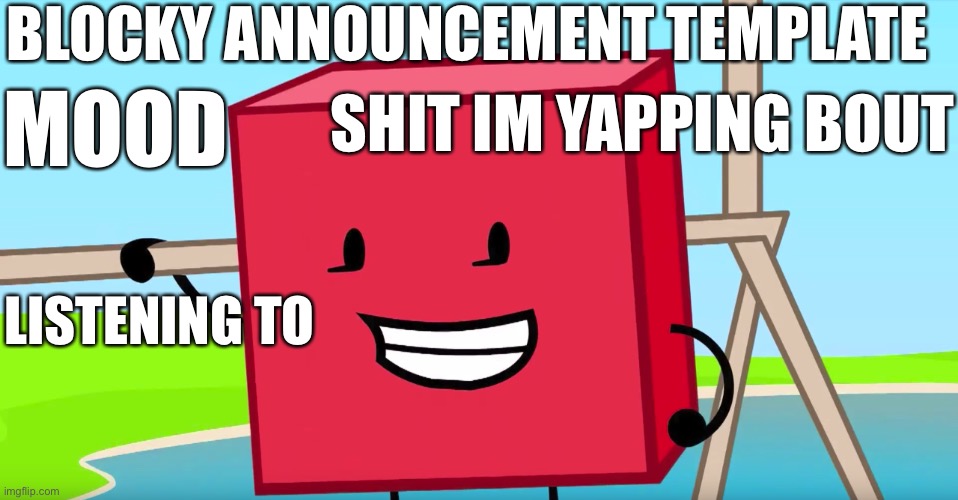 High Quality Blocky announcement temp Blank Meme Template