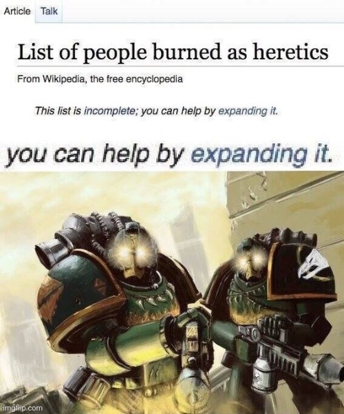 SUFFER NOT THE HERETIC TO LIVE! PURGE THEM IN HOLY FIRE! | made w/ Imgflip meme maker