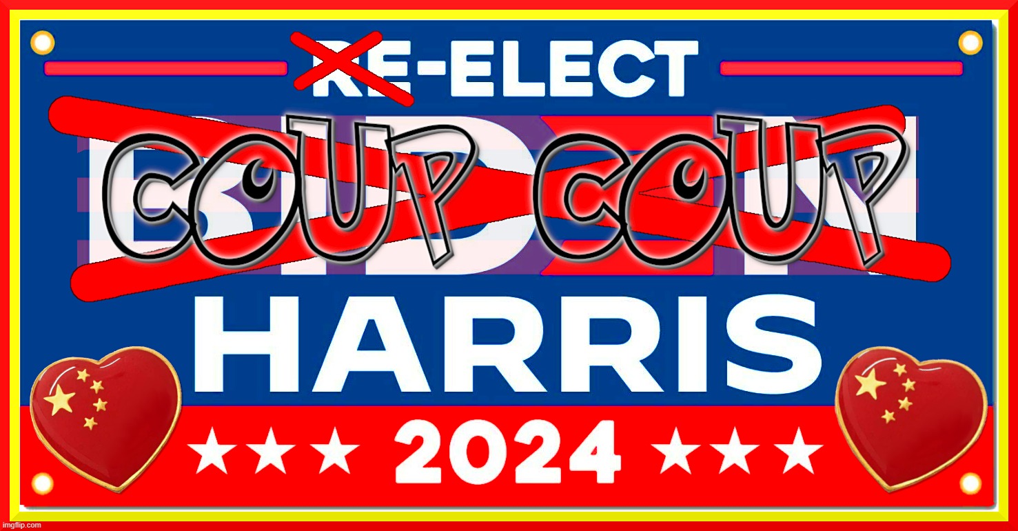 desELECT HARRIS 2024 | image tagged in kamala harris,biden,coup,liar,disloyal,sign | made w/ Imgflip meme maker