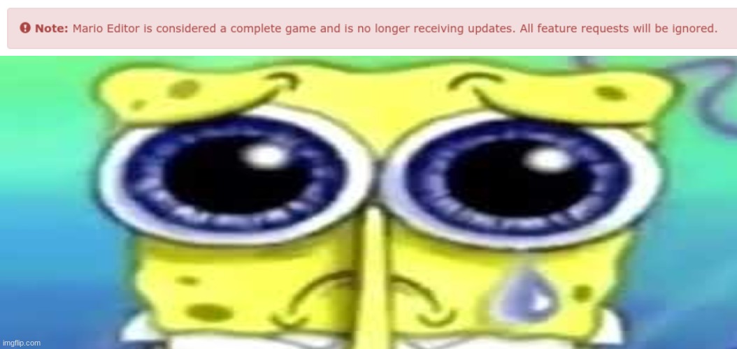 five years no updates | image tagged in sad spong | made w/ Imgflip meme maker