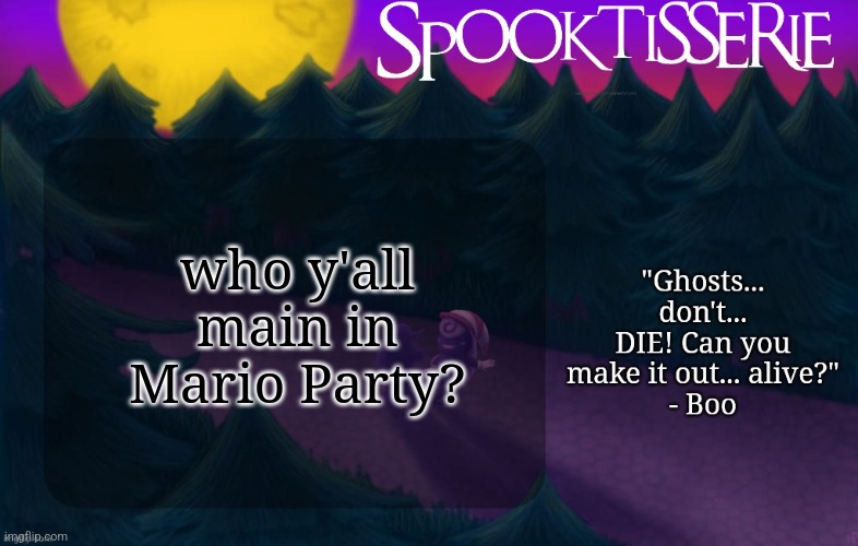 Monty Mole personally | who y'all main in Mario Party? | image tagged in rotisserie's october temp | made w/ Imgflip meme maker