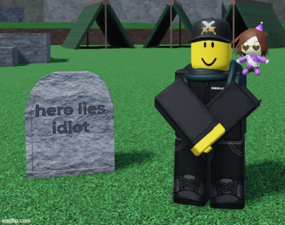 new template | image tagged in here lies idiot | made w/ Imgflip meme maker
