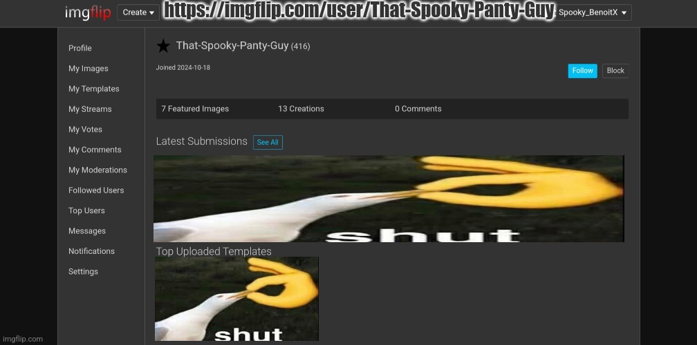 https://imgflip.com/user/That-Spooky-Panty-Guy | made w/ Imgflip meme maker