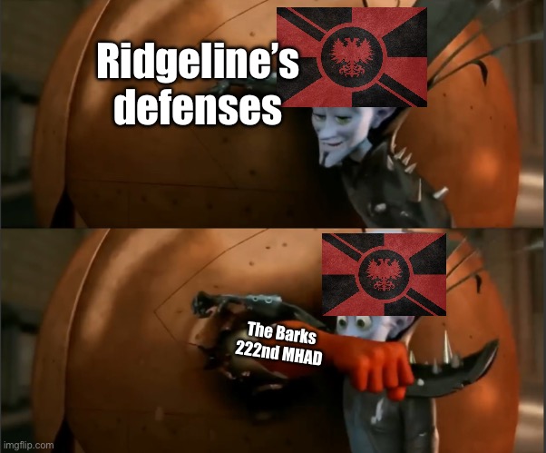 Megamind Punch | Ridgeline’s defenses; The Barks 222nd MHAD | image tagged in megamind punch | made w/ Imgflip meme maker