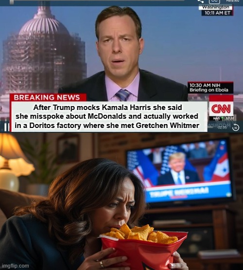 Breaking News Kamala addicted to Eating Doritos | After Trump mocks Kamala Harris she said she misspoke about McDonalds and actually worked in a Doritos factory where she met Gretchen Whitmer | image tagged in breaking news kamala eats doritos | made w/ Imgflip meme maker