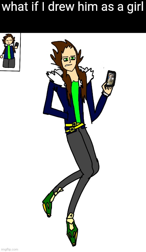 what if I drew him as a girl | made w/ Imgflip meme maker