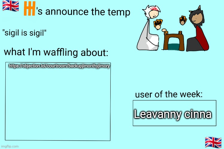 Xet/Flint announcement temp | https://objection.lol/courtroom/backupjimonthyjimory; Leavanny cinna | image tagged in xet/flint announcement temp | made w/ Imgflip meme maker