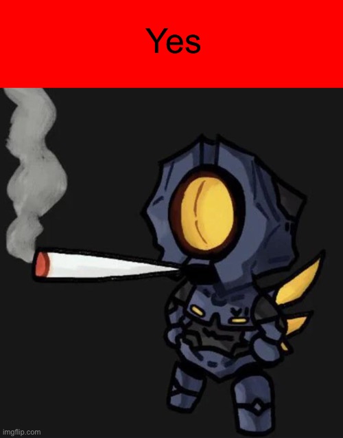 V1 smoking a fat one | Yes | image tagged in v1 smoking a fat one | made w/ Imgflip meme maker