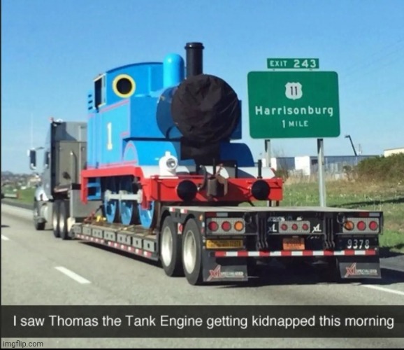 Engine Trafficking | image tagged in thomas the tank engine | made w/ Imgflip meme maker