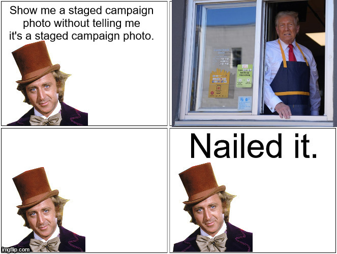 Staged photo is staged.  | Show me a staged campaign photo without telling me it's a staged campaign photo. | image tagged in nailed it wonka | made w/ Imgflip meme maker