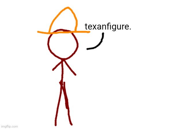 I can't draw cowboy hats sorry | texanfigure. | made w/ Imgflip meme maker