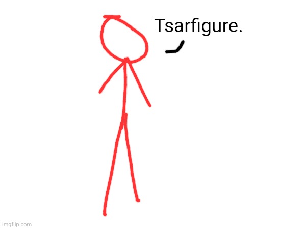 Tsarfigure. | made w/ Imgflip meme maker