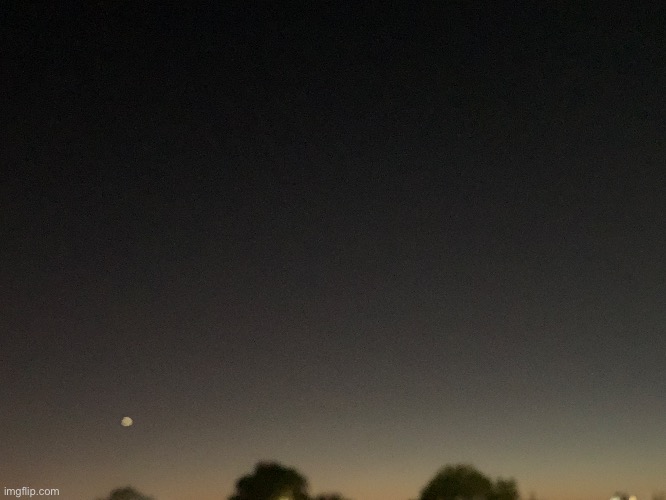 I was trying to get a picture of the comet but my phone sucks | made w/ Imgflip meme maker