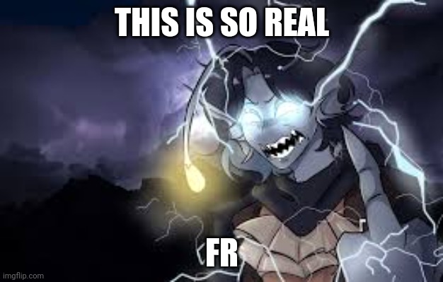 Sebastian Solace version of the lightning guy meme | THIS IS SO REAL FR | image tagged in sebastian solace version of the lightning guy meme | made w/ Imgflip meme maker