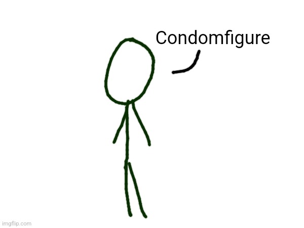 Condomfigure | made w/ Imgflip meme maker
