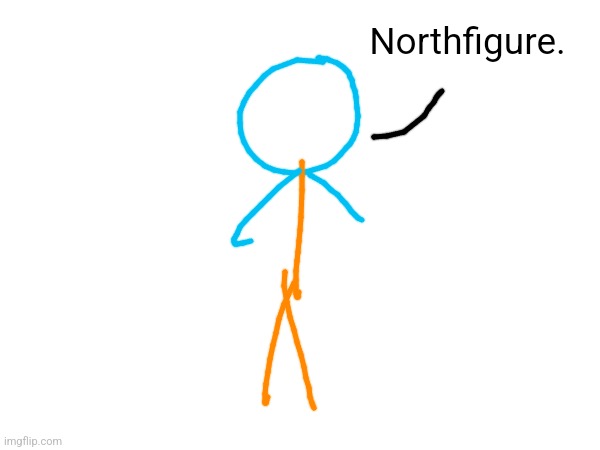 Northfigure. | made w/ Imgflip meme maker