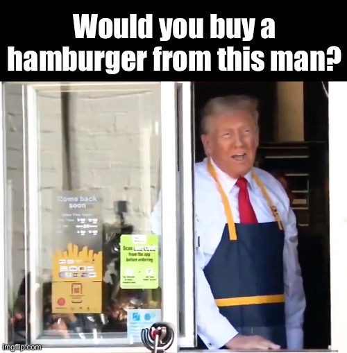 Here is your McDouche menu | Would you buy a hamburger from this man? | made w/ Imgflip meme maker