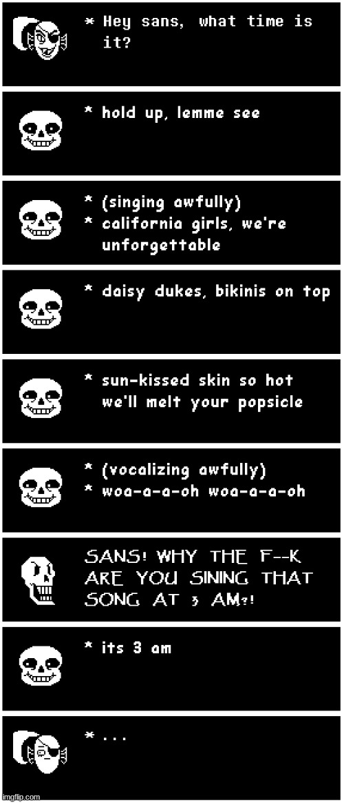 GOOOOOOOOOOOOOOOD MORNING UNDERTALE STREAM REEEEEEEEEEEEEEEE | image tagged in idk i just  woke up lol,sans is on every kind of drug known to man | made w/ Imgflip meme maker