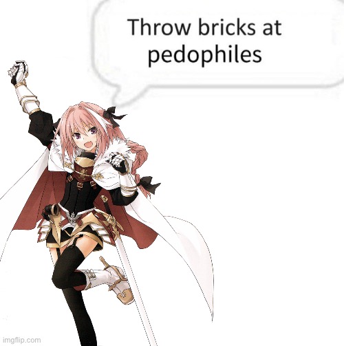 Astolfo anti-pedo | image tagged in astolfo,pedophilia | made w/ Imgflip meme maker