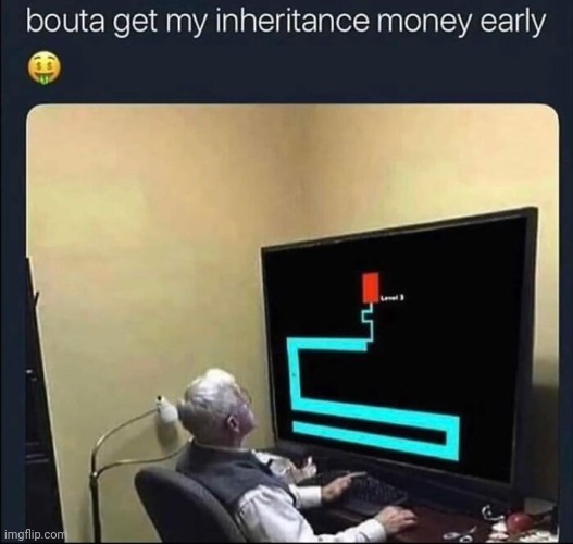 Early inheritance1!1!1!1!1!1!1 | image tagged in memes,cursed,msmg,inheritance | made w/ Imgflip meme maker