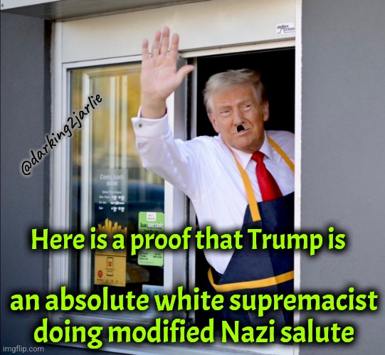 He thought he could fools us | @darking2jarlie; Here is a proof that Trump is; an absolute white supremacist doing modified Nazi salute | image tagged in trump,donald trump,liberals,liberal logic,democrats,satire | made w/ Imgflip meme maker