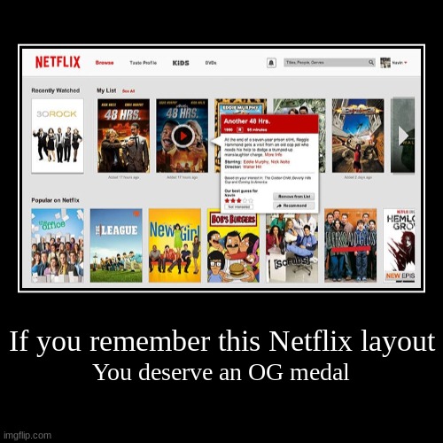 Where has the time gone | If you remember this Netflix layout | You deserve an OG medal | image tagged in demotivationals,where has the time gone,sad but true | made w/ Imgflip demotivational maker