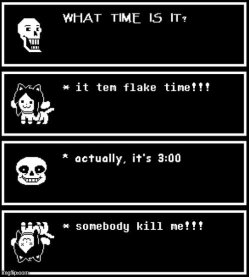 UTMOVIE 1 (Undertale #28) | image tagged in undertale,sans,papyrus,temmie,utmovie,6th tag to fill up the tags | made w/ Imgflip meme maker