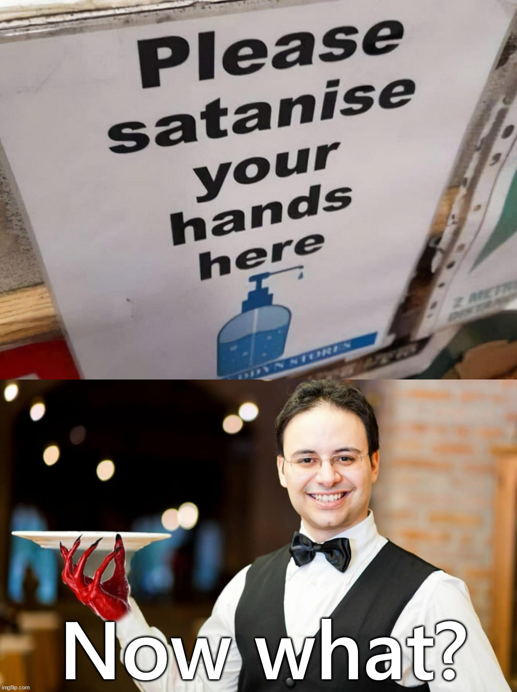 Devilish hands | Now what? | image tagged in satan | made w/ Imgflip meme maker