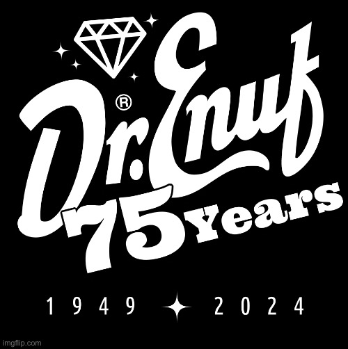 Dr Enuf 75 years | image tagged in dr enuf 75 years | made w/ Imgflip meme maker