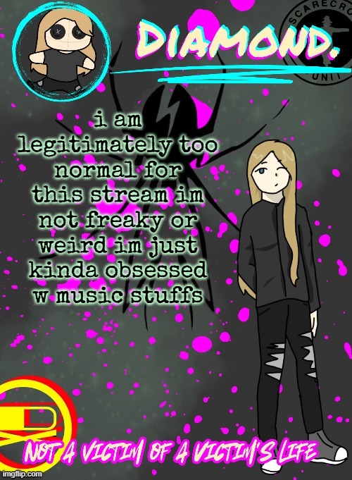 Diamond. Announcement Temp (TY DISCO!!!!) | i am legitimately too normal for this stream im not freaky or weird im just kinda obsessed w music stuffs | image tagged in diamond announcement temp ty disco | made w/ Imgflip meme maker