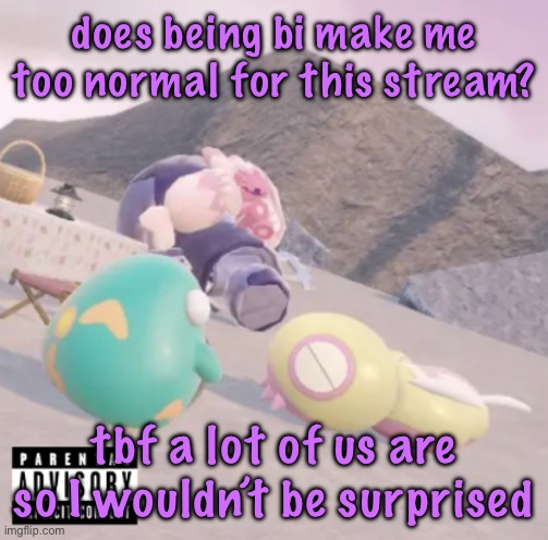 men will see this and think “hell yeah” | does being bi make me too normal for this stream? tbf a lot of us are so I wouldn’t be surprised | image tagged in world s hardest album cover | made w/ Imgflip meme maker