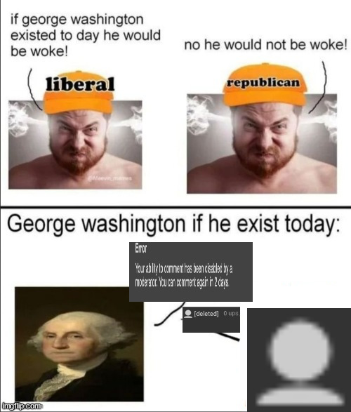 George Washington if he existed today | image tagged in george washington if he existed today | made w/ Imgflip meme maker