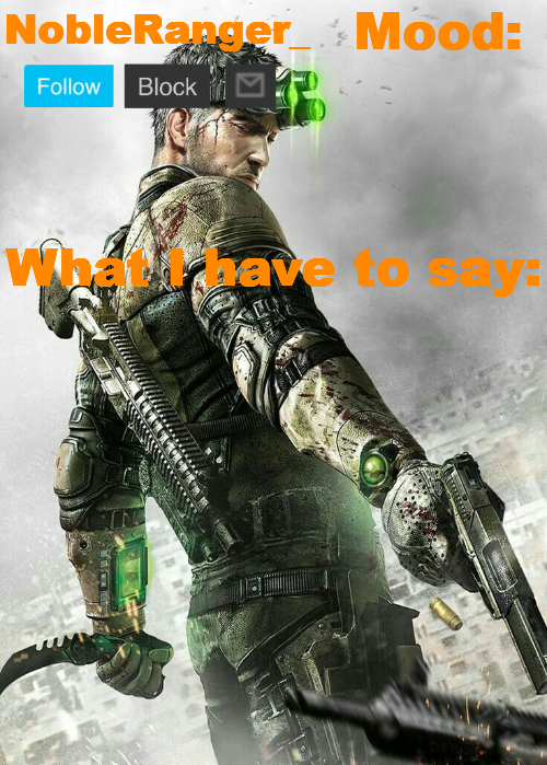 High Quality NobleRanger_ announcement temp. Splinter Cell edition Blank Meme Template