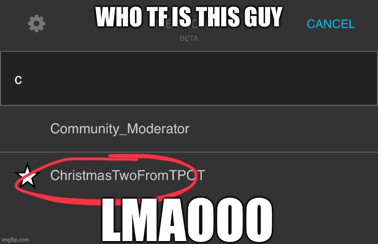 WHO TF IS THIS GUY; LMAOOO | made w/ Imgflip meme maker