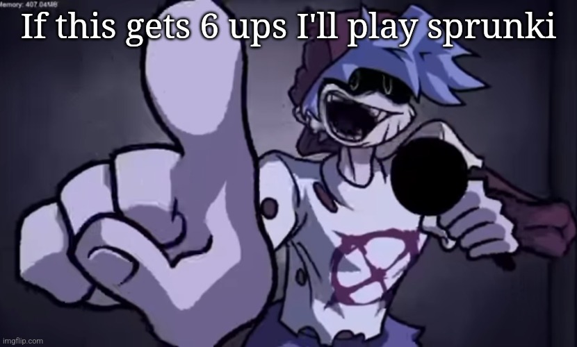 silly billy | If this gets 6 ups I'll play sprunki | image tagged in silly billy | made w/ Imgflip meme maker