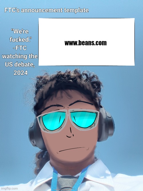 FTC announcement template 2.0 | www.beans.com | image tagged in ftc announcement template 2 0 | made w/ Imgflip meme maker