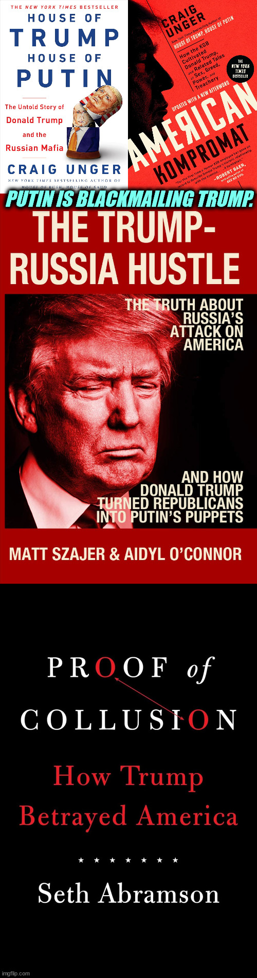 All presidents have signed a no-conflict-of-interest pledge except Trump. He intends to be conflicted up to his eyeballs. | PUTIN IS BLACKMAILING TRUMP. | image tagged in putin,russia,trump,blackmail,corruption,treason | made w/ Imgflip meme maker